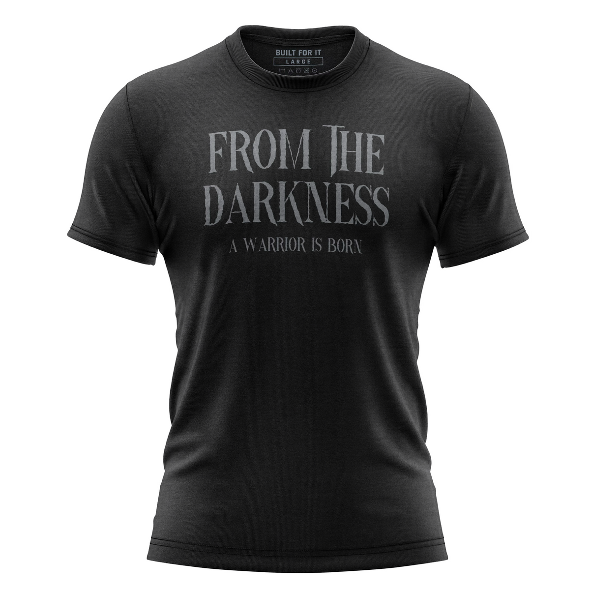From The Darkness A Warrior Is Born T-Shirt
