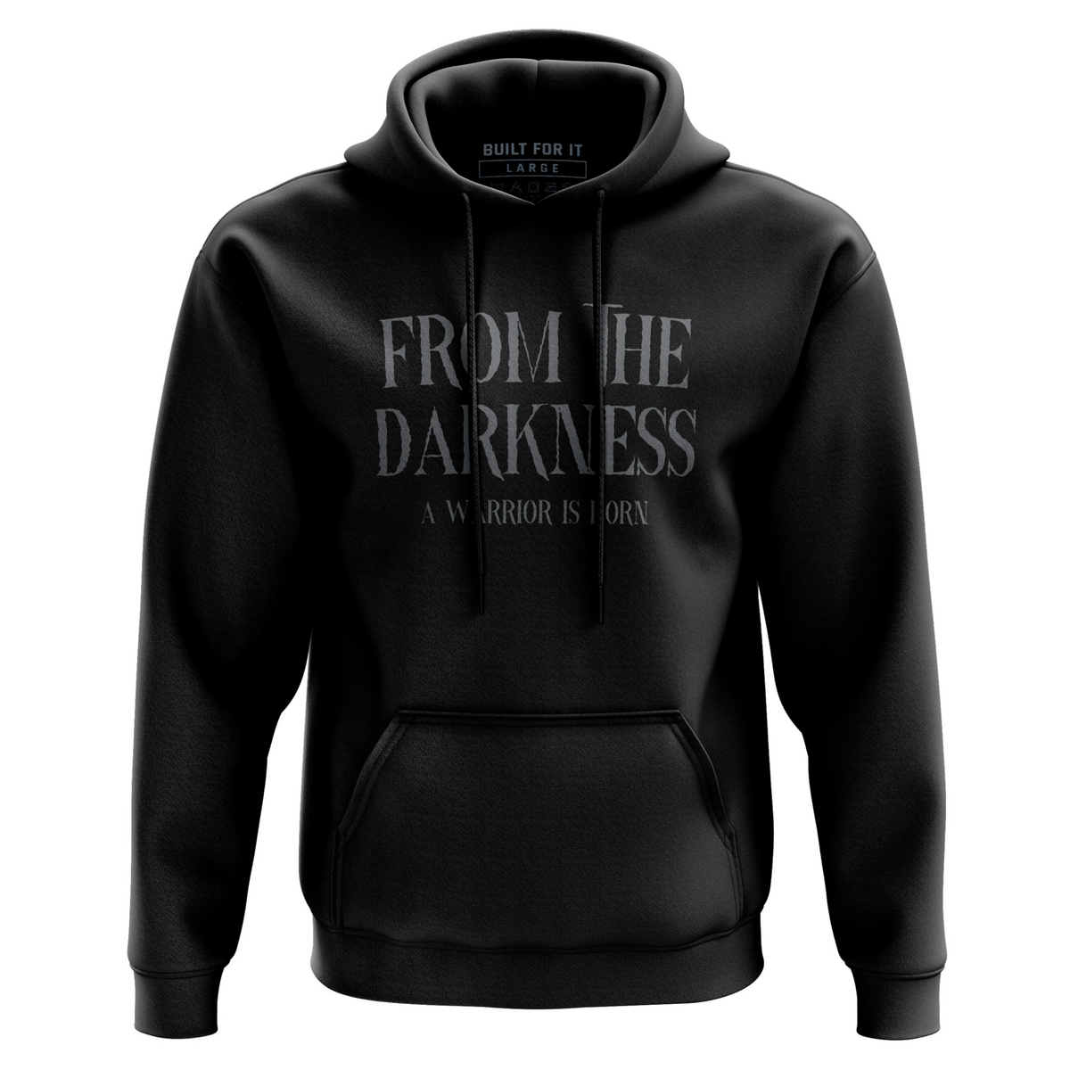 From The Darkness A Warrior Is Born Hoodie