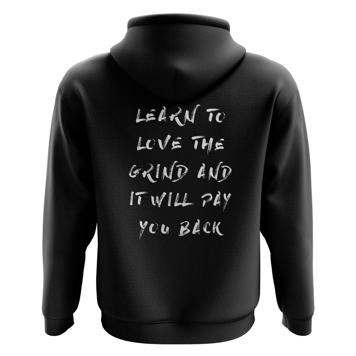 Learn To Love The Grind And It Will Pay You Back Hoodie