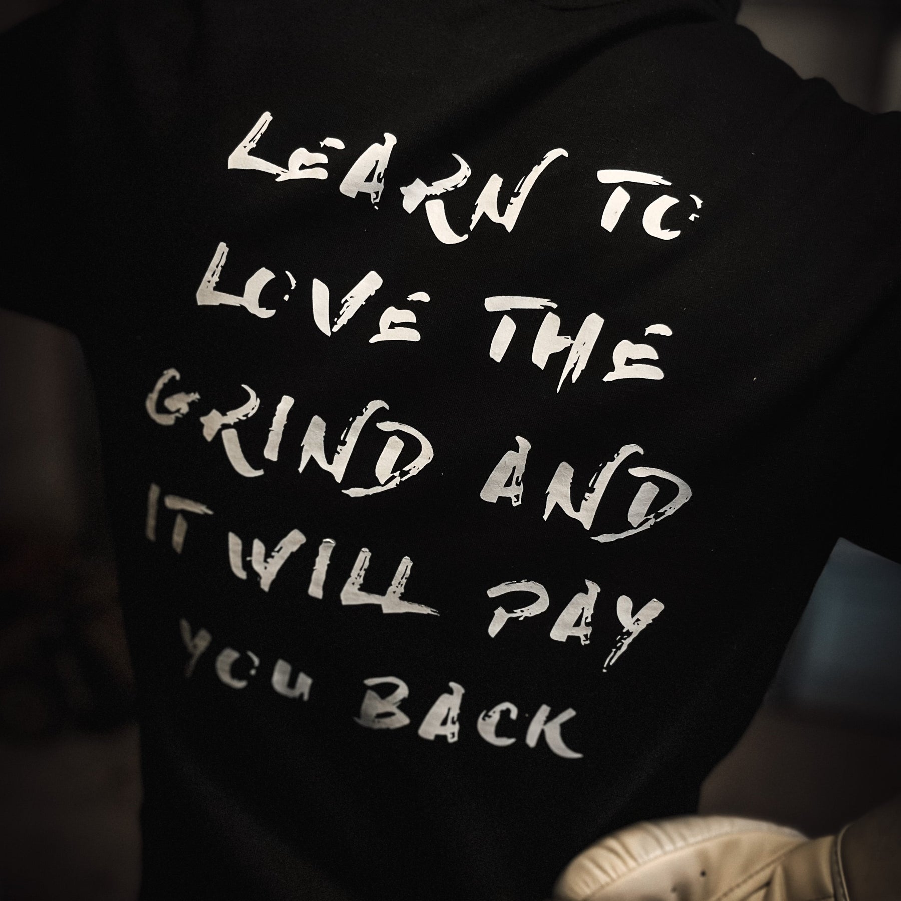 Learn To Love The Grind And It Will Pay You Back Hoodie