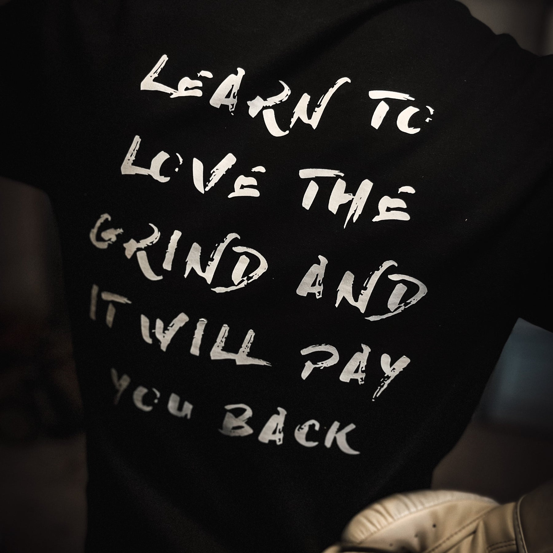 Learn To Love the Grind And It Will Pay You Back T-Shirt